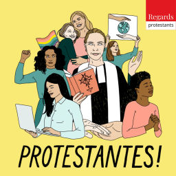 Podcast thumbnail for Protestantes ! - Regards protestants