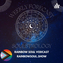 Podcast thumbnail for Rainbow Soul Vodcast - SoulStrology