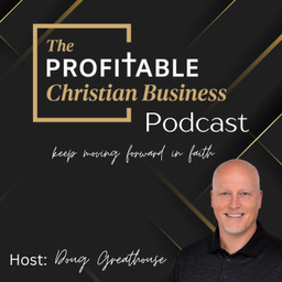 Podcast thumbnail for Profitable Christian Business