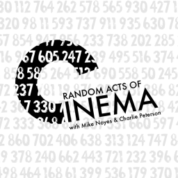 Podcast thumbnail for Random Acts of Cinema