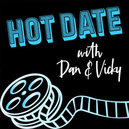 Podcast thumbnail for Hot Date with Dan and Vicky