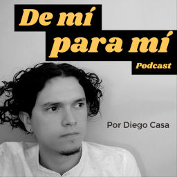 Podcast thumbnail for De mí para mí