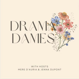 Podcast thumbnail for Drama Dames