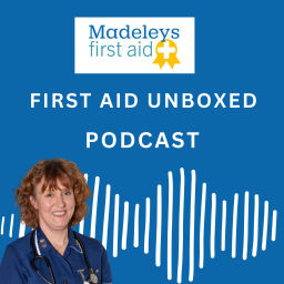 Podcast thumbnail for First Aid Unboxed with Louise Madeley