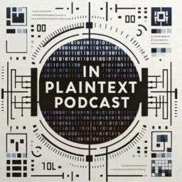 Podcast thumbnail for In Plaintext Podcast