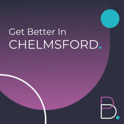 Podcast thumbnail for Get Better in Chelmsford
