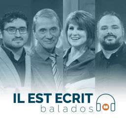 Podcast thumbnail for Il Est Écrit balados