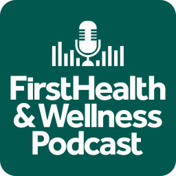 Podcast thumbnail for FirstHealth & Wellness Podcast