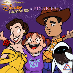 Podcast thumbnail for Disney Dummies x Pixar Pals