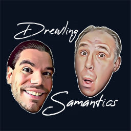 Podcast thumbnail for Drewling Samantics