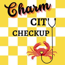 Podcast thumbnail for Charm City Checkup