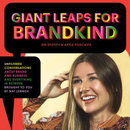 Podcast thumbnail for Giant Leaps for Brandkind