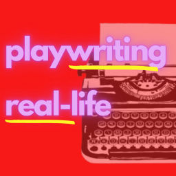 Podcast thumbnail for Playwriting Real-life