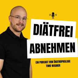 Podcast thumbnail for Diätfrei Abnehmen - Entdecke deinen Weg zum Wohlfühlgewicht ohne Diätzwang & Verbote