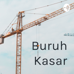 Podcast thumbnail for Buruh Kasar