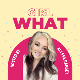 Podcast thumbnail for Girl What Pod