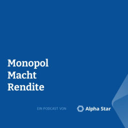 Podcast thumbnail for Monopol Macht Rendite