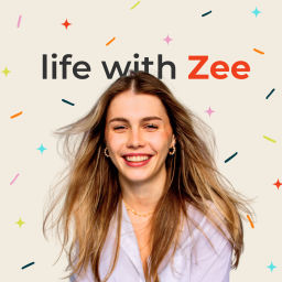 Podcast thumbnail for Life With Zee