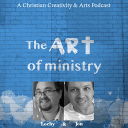 Podcast thumbnail for The Art of Ministry - A Christian Creativity & Arts Podcast