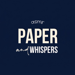 Podcast thumbnail for Paper and Whispers ASMR