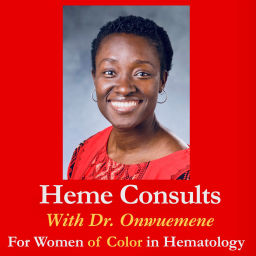 Podcast thumbnail for Heme Consults: For Women of Color in Hematology