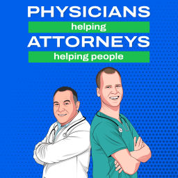 Podcast thumbnail for Physicians Helping Attorneys