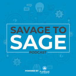 Podcast thumbnail for Savage to Sage