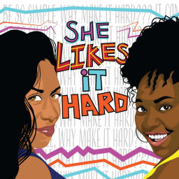 Podcast thumbnail for She Likes it HARD
