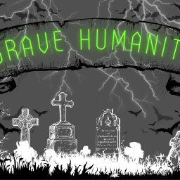 Podcast thumbnail for Grave Humanity