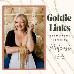 Podcast thumbnail for Goldie Links Permanent Jewelry Podcast