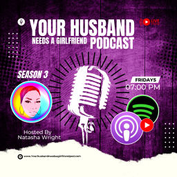 Podcast thumbnail for Your Husband Needs A Girlfriend
