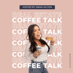 Podcast thumbnail for Real Estate Coffee Talk