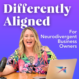 Podcast thumbnail for Differently Aligned - For Neurodivergent Business Owners