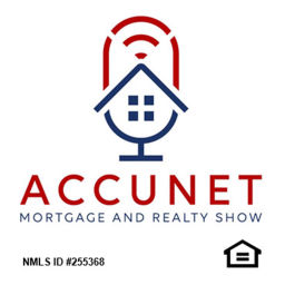 Podcast thumbnail for The Accunet Mortgage and Realty Show