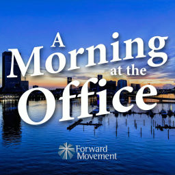 Podcast thumbnail for A Morning at the Office - an Episcopal Morning Prayer Podcast