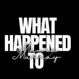 Podcast thumbnail for What Happened to Maura Murray