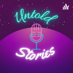 Podcast thumbnail for UNTOLD STORIES