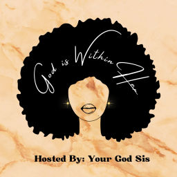 Podcast thumbnail for God Is Within Her