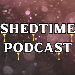 Podcast thumbnail for Shedtime Podcast
