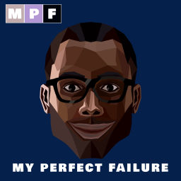 Podcast thumbnail for My Perfect Failure