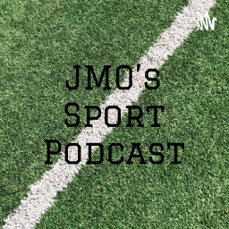 Podcast thumbnail for JMO's Sport Podcast