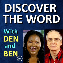 Podcast thumbnail for Discover The Word with Den and Ben