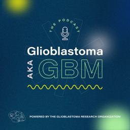 Podcast thumbnail for Glioblastoma aka GBM