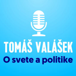 Podcast thumbnail for Tomáš Valášek o svete a politike