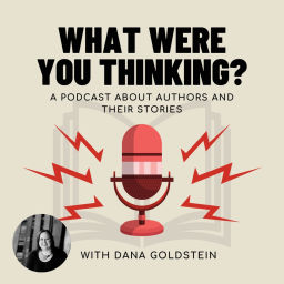 Podcast thumbnail for What Were You Thinking?