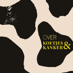 Podcast thumbnail for Over Koetjes & Kanker