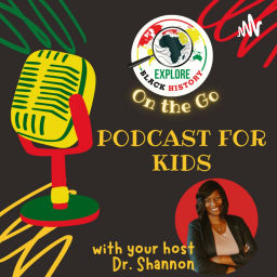 Podcast thumbnail for Explore Black History on the Go