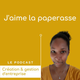 Podcast thumbnail for J'aime la paperasse - Micro-entreprise, entrepreneuriat & administratif