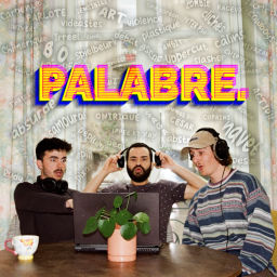 Podcast thumbnail for PALABRE.