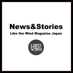 Podcast thumbnail for News&Stories Podcast by Like the Wind Magazine 日本版